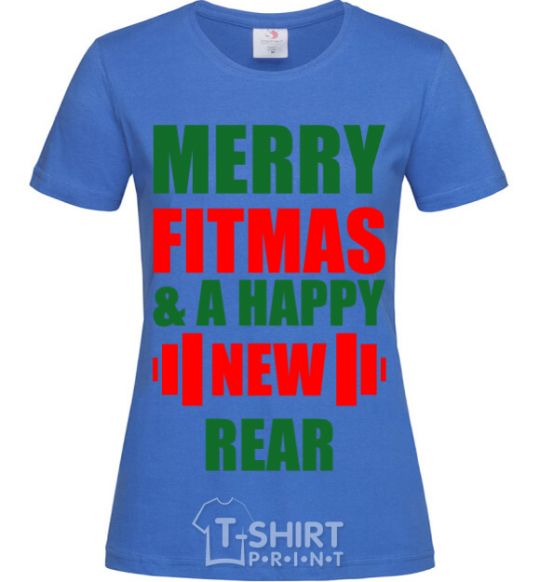 Women's T-shirt Merry Fitmas and a happy New rear royal-blue фото