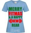 Women's T-shirt Merry Fitmas and a happy New rear sky-blue фото