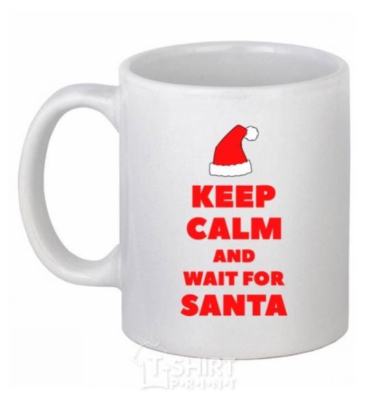 Ceramic mug Keep calm and wait for Santa White фото