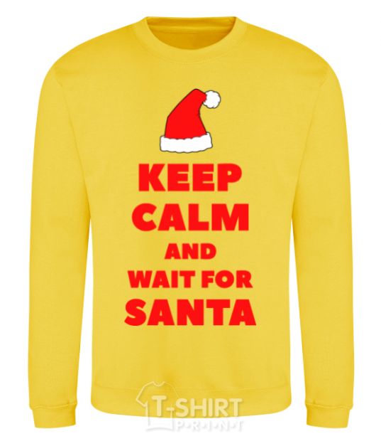 Sweatshirt Keep calm and wait for Santa yellow фото