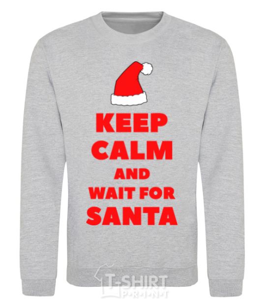 Sweatshirt Keep calm and wait for Santa sport-grey фото