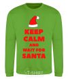 Sweatshirt Keep calm and wait for Santa orchid-green фото