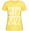 Women's T-shirt Happy 2020 cornsilk фото