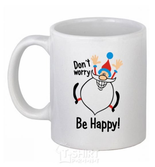 Ceramic mug Don't worry be happy White фото