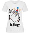 Women's T-shirt Don't worry be happy White фото