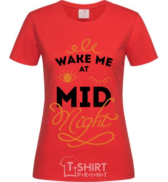 Women's T-shirt Wake me at the midnight red фото