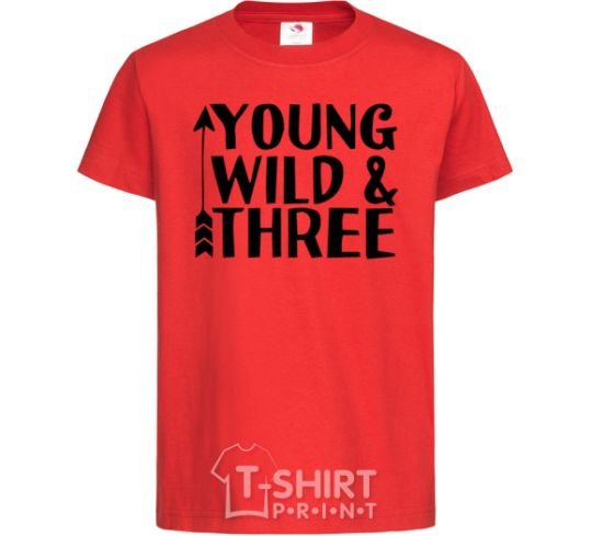 Детская футболка Young wild and three Красный фото