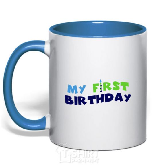 Mug with a colored handle My first birthday royal-blue фото