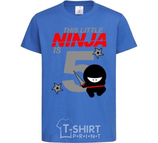 Kids T-shirt This little ninja is 5 royal-blue фото