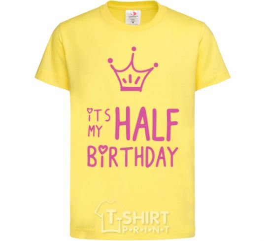 Kids T-shirt It's my half birthday crown cornsilk фото