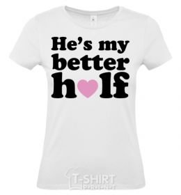 Women's T-shirt He is my better half White фото