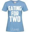 Women's T-shirt Eating for two sky-blue фото