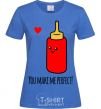 Women's T-shirt You make me perfect ketchup royal-blue фото