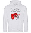 Men`s hoodie I am nothing without you he sport-grey фото