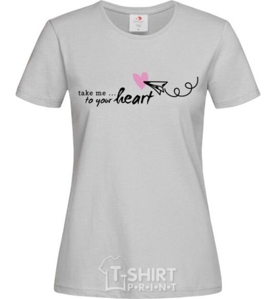 Женская футболка Take me to your heart girl Серый фото