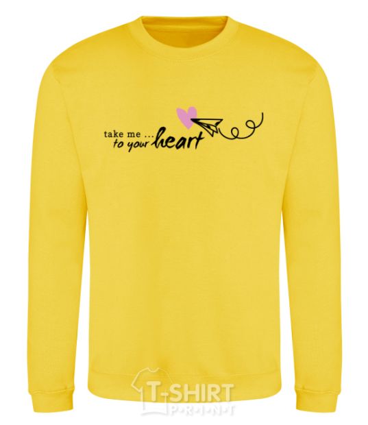 Sweatshirt Take me to your heart girl yellow фото