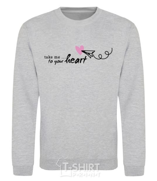 Sweatshirt Take me to your heart girl sport-grey фото