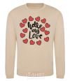 Sweatshirt Hello my love sand фото