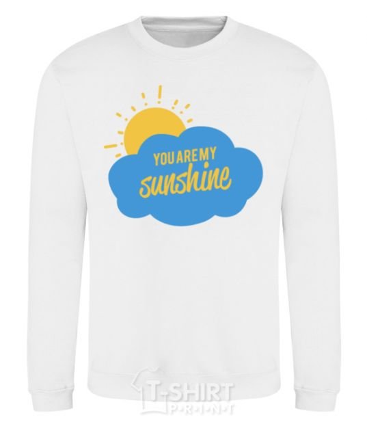 Sweatshirt You are my sunshine version 2 White фото