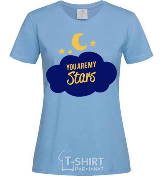 Women's T-shirt You are my stars sky-blue фото