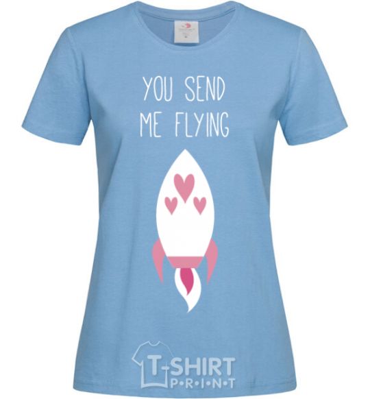 Женская футболка You send me flying Голубой фото
