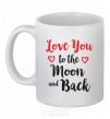 Ceramic mug Love you to the moon and back White фото