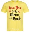 Men's T-Shirt Love you to the moon and back cornsilk фото