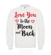 Свитшот Love you to the moon and back Белый фото