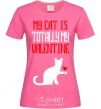 Women's T-shirt My cat is totally my Valentine heliconia фото
