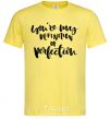 Men's T-Shirt You are my definition of perfection cornsilk фото