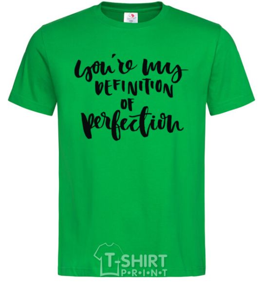 Men's T-Shirt You are my definition of perfection kelly-green фото