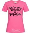 Women's T-shirt You are my definition of perfection heliconia фото
