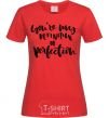 Women's T-shirt You are my definition of perfection red фото