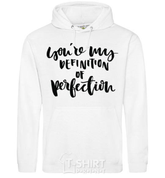 Men`s hoodie You are my definition of perfection White фото