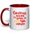 Mug with a colored handle Something tells me i am going to love you forever red фото