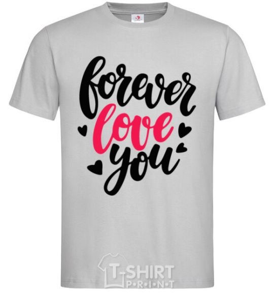 Men's T-Shirt Forever love you grey фото