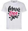 Men's T-Shirt Forever love you White фото