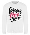 Sweatshirt Forever love you White фото