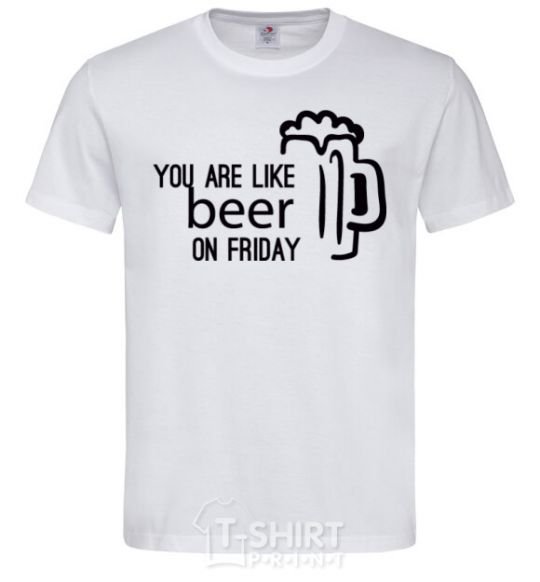 Men's T-Shirt You are like beer on friday White фото