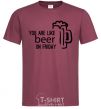 Men's T-Shirt You are like beer on friday burgundy фото