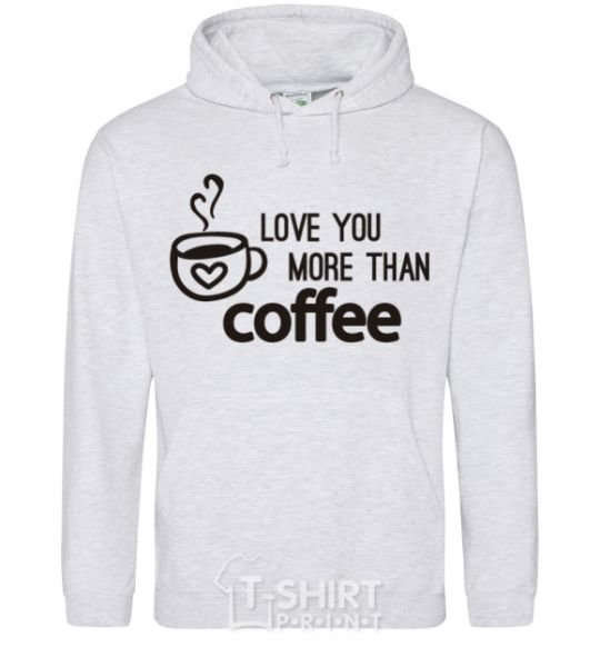 Men`s hoodie Love you more than coffee sport-grey фото