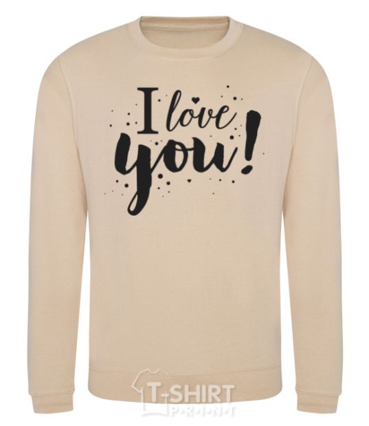 Sweatshirt I love you Exclusive sand фото