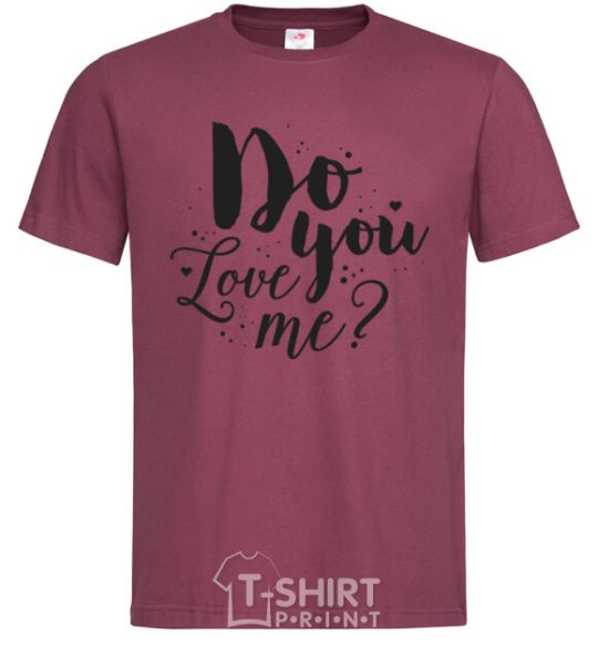 Men's T-Shirt Do you love me burgundy фото