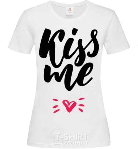 Women's T-shirt Kiss me heart White фото