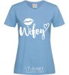 Women's T-shirt Wifey sky-blue фото