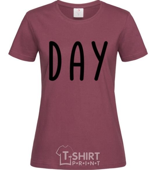 Women's T-shirt Day burgundy фото