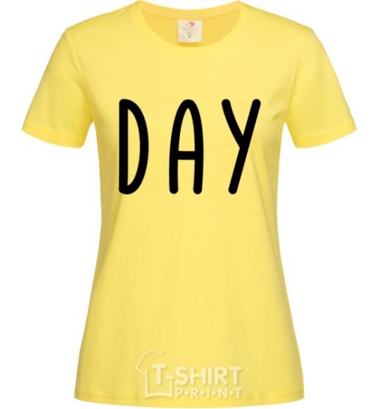 Women's T-shirt Day cornsilk фото