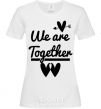 Women's T-shirt We are together black White фото