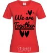 Women's T-shirt We are together black red фото