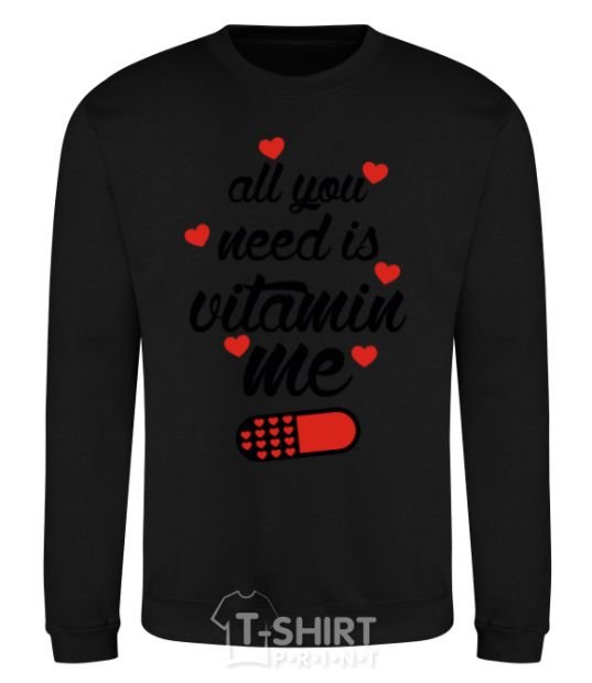 Sweatshirt ALL YOU NEED IS VITAMIN ME black фото